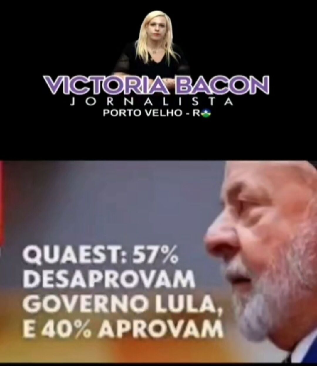 OPINIÃO DE VICTORIA BACON - PIORA NA AVALIAÇÃO DE LULA REFLETE NA FRENTE PROGRESSISTA EM RONDÔNIA